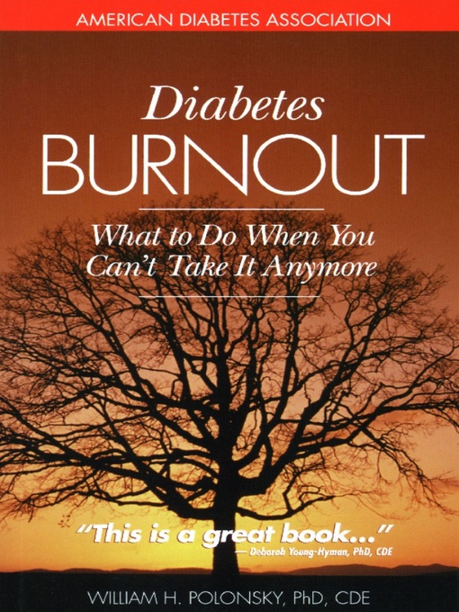 Title details for Diabetes Burnout by William H. Polonsky - Available